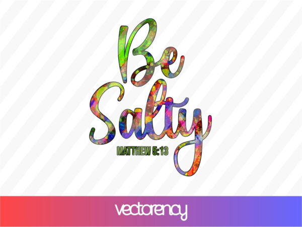 Be Salty PNG Sublimation Design Digital Download Cricut preview
