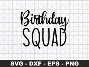 Birthday Squad SVG, Birthday SVG