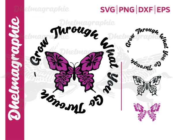 Butterfly SVG, Grow Through What You Go Through