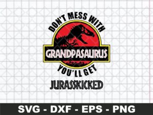Don't Mess with GrandpaSaurus SVG