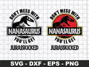 Don't Mess with NanaSaurus SVG
