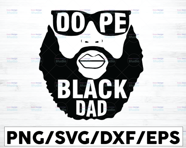 WTMETSY16122020 01 15 Vectorency Dope Black Dad SVG Bearded Bald Black Man SVG PNG, Black Girl Magic Afro King Father Cricut Vector File