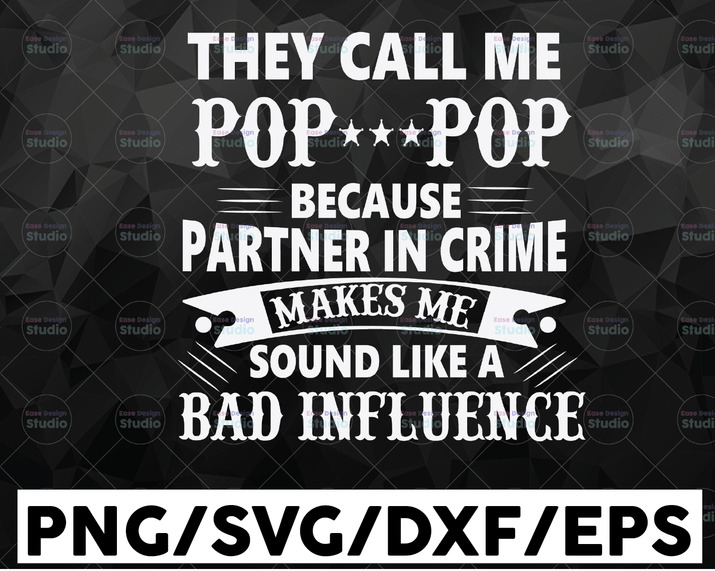 They Call Me Dad Because Partner In Crime Makes Me Sound Like A Bad Influence Father's Day Typography Photo Overlay Print Vector Svg Pdf Png