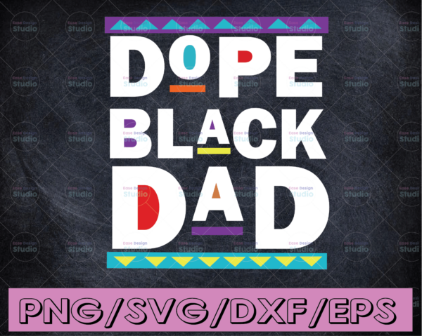 WTMETSY16122020 04 23 Vectorency Dope Black Dad SVG, Fathers Day SVG, Gift for Dad, Black Dad SVG, African American Dad SVG PNG