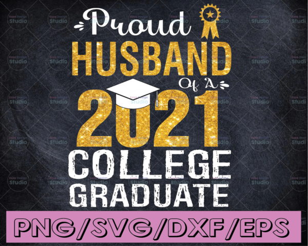 WTMETSY16122020 04 26 Vectorency Proud Husband of a 2021 Graduate PNG, College Graduation Instant Download for Sublimation