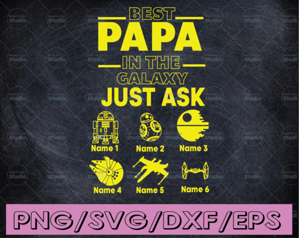 WTMETSY16122020 04 3 Vectorency Personalize Dad Kids Best Papa in the Galaxy Just Ask, Personalized Children Name Custom Kid Name, Digital Download PNG for Sublimation