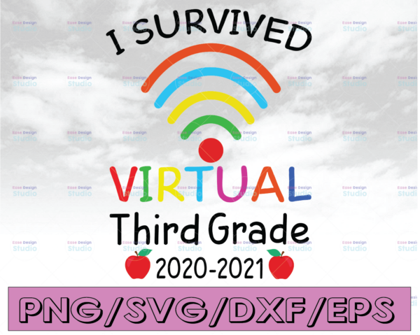 WTMETSY16122020 04 54 Vectorency I Survived Virtual Third Grade End of Year Distance Learning, Day of School 2021, Virtual School SVG PNG, File Clipart Cricut