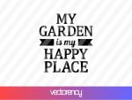 my garden is my happy place svg
