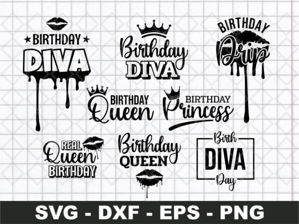 Birthday Queen Svg Bundle, Birthday Diva Svg, Dripping Lips Birthday SVG