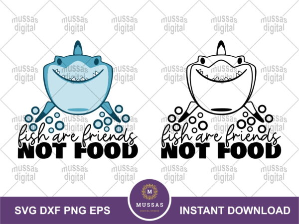 Bruce Quote, Fish are Friends, Nemo, Disney Inspired Cutting Files in SVG