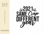 Funny Christmas Ornaments SVG 2021 same crap different year