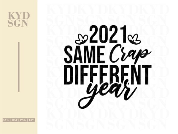 Funny Christmas Ornaments SVG 2021 same crap different year