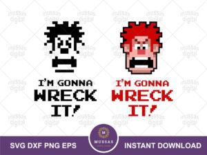 I'm Gonna Wreck It! SVG, Wreck-It Ralph Quote