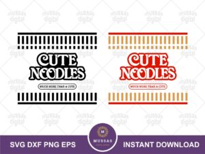 Ramen Cute Noodles SVG Cut File T Shirt Design Cricut