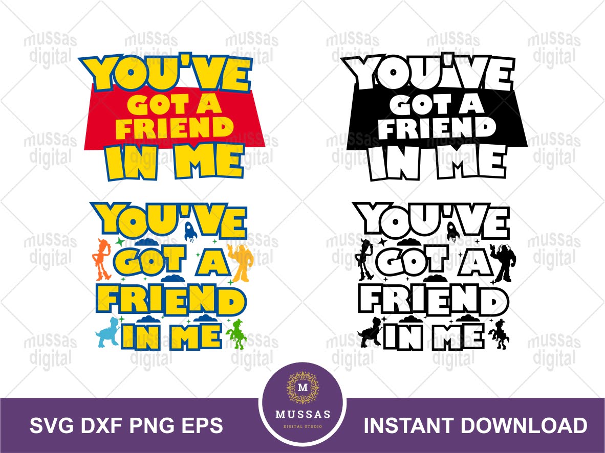 You've Got A Friend In Me Svg Toy Story Land Svg Toy Story Svg Friend SVG