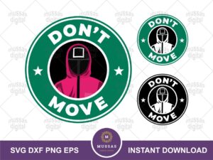 Don't Move Squid Game Inspired Starbucks SVG