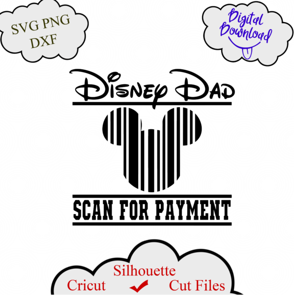 1655 1 Vectorency Dad SVG, Just Here to Pay for Everything SVG, Inspired by Disney SVG, Mickey Head SVG, Scan for Payment SVG, Mickey Commercial Use File