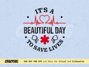 It's a beautiful day to save lives SVG