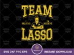 Team Lasso I Believe SVG Clipart PNG AFC Richmond Vector