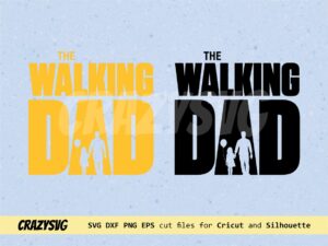 The Walking Dad Baby Girl SVG