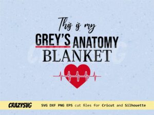 This is my greys Anatomy Blanket SVG