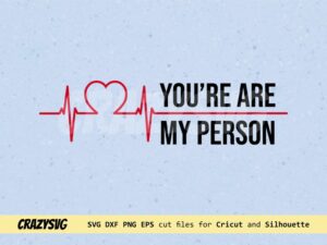 You're are my person SVG