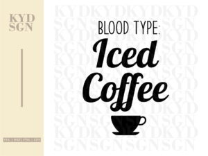 Blood Type Iced Coffee SVG cut file