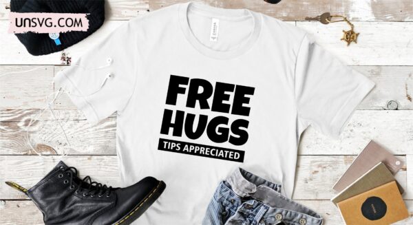 Free Hugs Tips Appreciated SVG Cut File