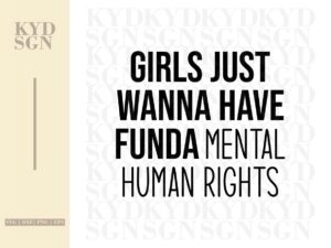 Girls Just Wanna Have Fundamental Rights SVG Cut File