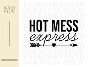 Hot Mess Express SVG