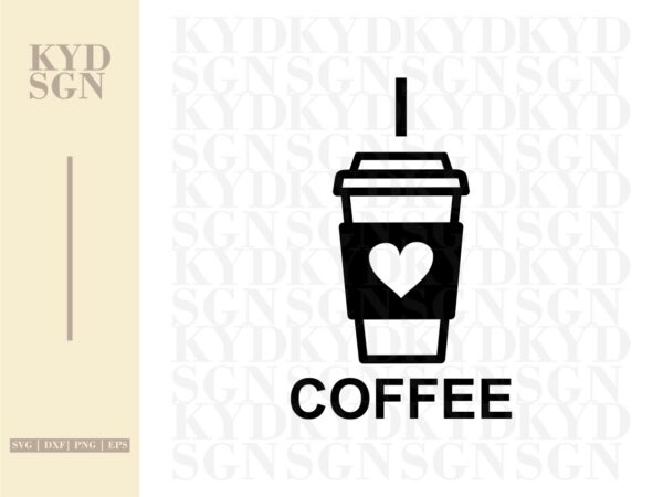 I Love Coffee SVG
