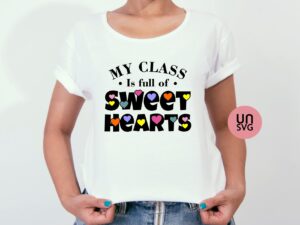 My Class is Full of Sweet Hearts SVG Cut File