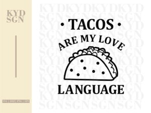 Tacos Are My Love Language SVG cut file