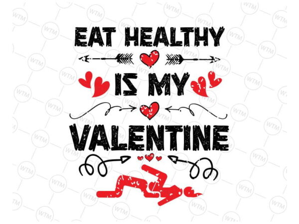 VC WTM CV VA50 Vectorency Eat Healthy Is My Valentine Svg Png, Funny Couples Valentine's Day Svg, Sexual Positions SVG, Rude Valentine Svg, Valentine's Day 2022 Svg Png Dxf