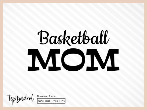 Basketball Mom svg