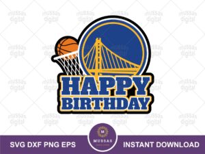 Golden State Warriors Birthday Cake Topper SVG PNG EPS