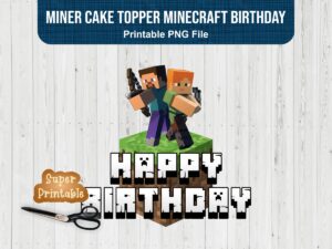 Miner Cake Topper Minecraft Birthday printable png file