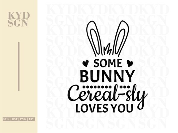 Some Bunny Cerealsly SVG