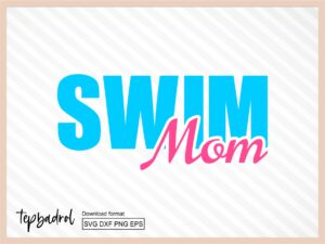 Swim Mom svg cut file