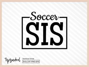 Team Spirit SVG Soccer Sis SVG cut file
