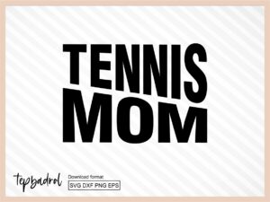 Tennis Mom svg cut file