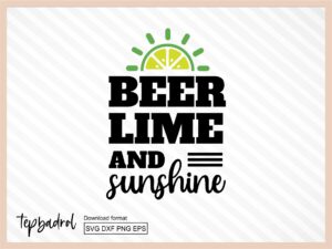 beer lime and sunshine svg cut file