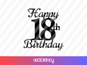 18th birthday cake topper printable and SVG cut file