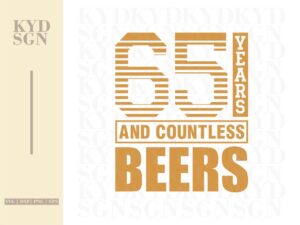 65th Birthday Beer SVG cut file