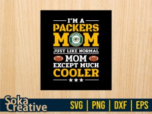 Im A Packers Mom Just Like Normal Mom Except Cooler SVG cut file