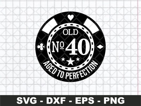 Poker 40th Birthday SVG cricut