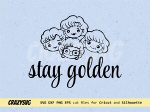 Stay Golden Cut File Cricut
