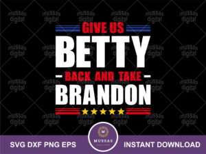 give us betty back and take brandon svg