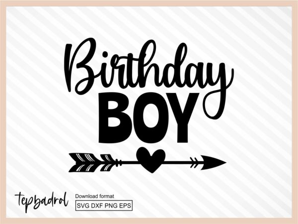 Birthday Boy SVG, Birthday SVG