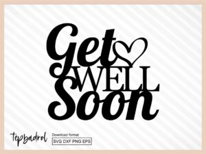 Get Well Soon Cake Topper svg